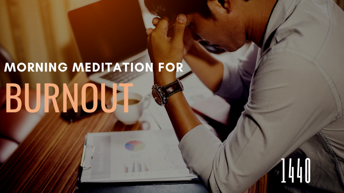 Morning Meditation for Burnout